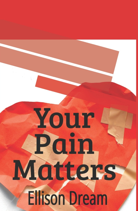 Kniha Your Pain Matters Ellison Dream
