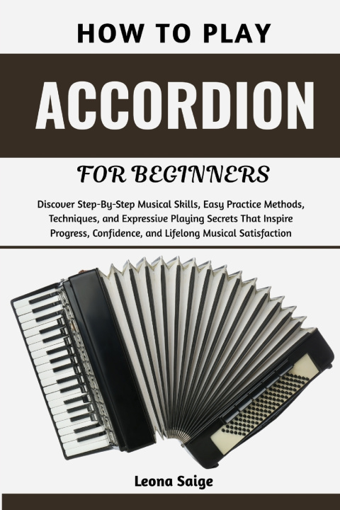 Libro How To Play Accordion For Beginners Leona Saige