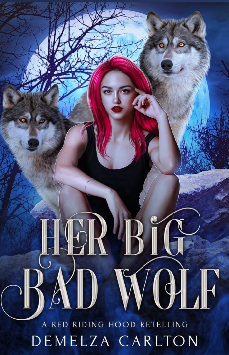 Kniha Her Big Bad Wolf Demelza Carlton