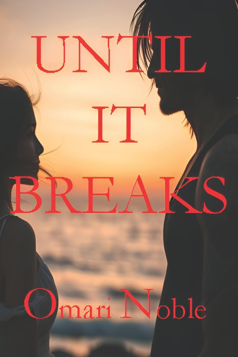 Knjiga Until It Breaks Omari Noble