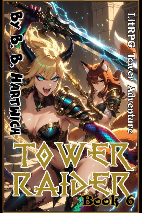 Kniha Tower Raider B. B. Hartwich