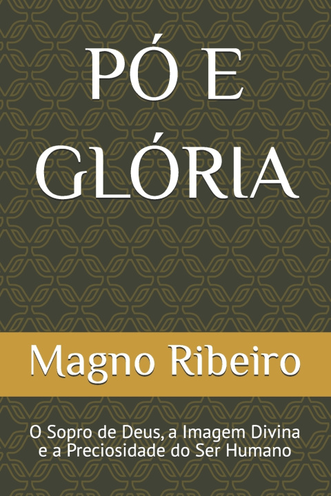 Kniha PÓ E GLÓRIA Magno Ribeiro