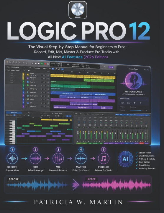 Kniha Logic Pro 12 User Guide Patricia W. Martin