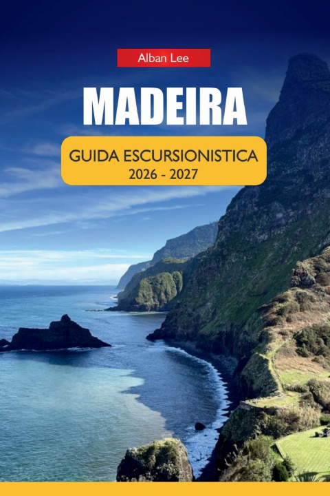Knjiga MADEIRA GUIDA ESCURSIONISTICA 2026 Alban Lee
