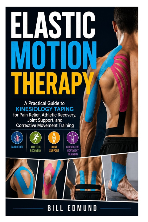 Knjiga Elastic Motion Therapy BILL EDMUND