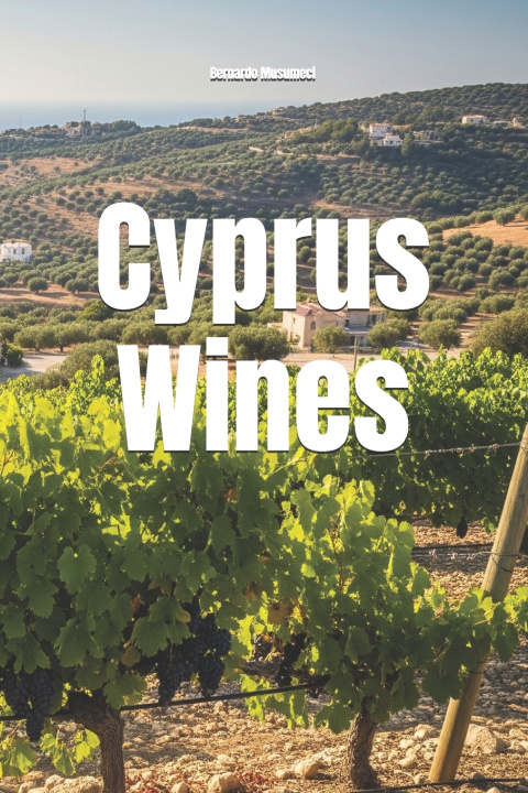 Knjiga Cyprus Wines Bernardo Musumeci
