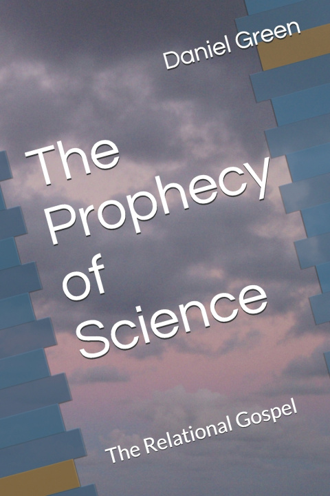 Libro The Prophecy of Science Daniel R.T. Green