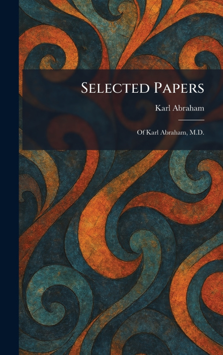 Kniha Selected Papers Karl Abraham