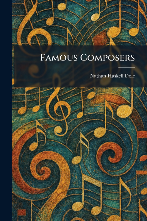 Buch Famous Composers Nathan Haskell Dole