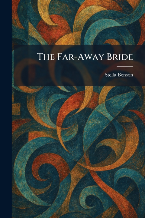 Knjiga The Far-Away Bride Stella Benson