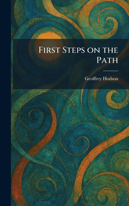 Kniha First Steps on the Path Geoffrey Hodson