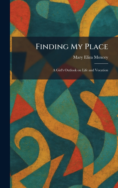 Kniha Finding My Place Mary Eliza Moxcey