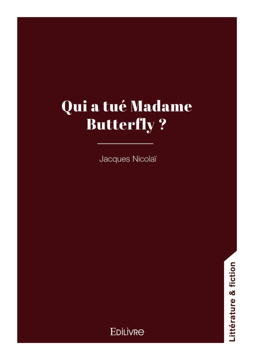 Knjiga Qui a tué Madame Butterfly ? Jacques Nicolaï
