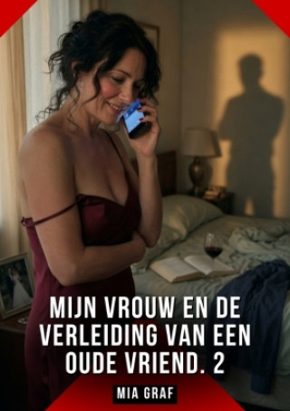 Knjiga Mijn Vrouw en de Verleiding van een Oude Vriend. 2 Mia Graf