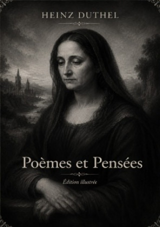 Libro Une Homme Sage A Dit Un Jours - Poèmes et Pensées Heinz Duthel