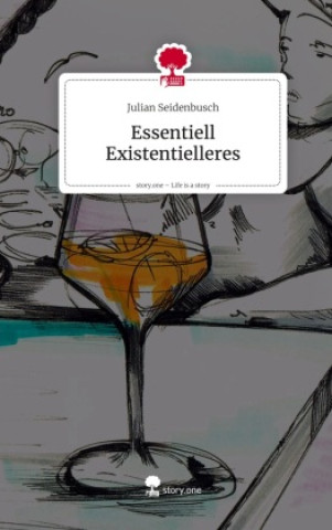 Libro Essentiell Existentielleres. Life is a Story - story.one Julian Seidenbusch