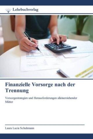 Книга Finanzielle Vorsorge nach der Trennung Laura Lucia Schuhmann