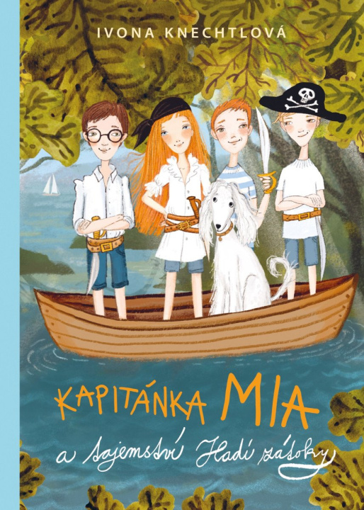 Buch Kapitánka Mia a tajemství Hadí zátoky Ivona Knechtlová