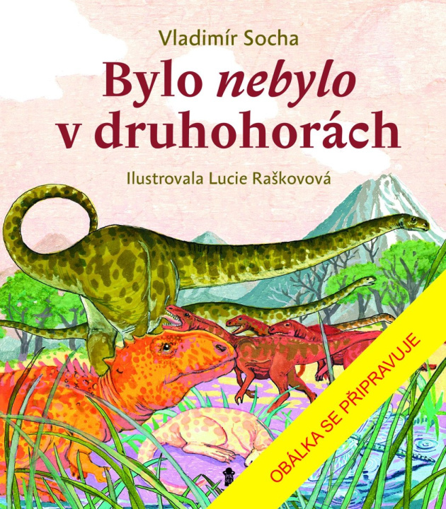 Knjiga Bylo nebylo v druhohorách Vladimír Socha