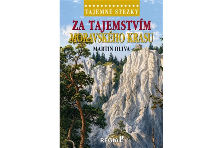 Libro Tajemné stezky - Za tajemstvím Moravského krasu Martin Oliva