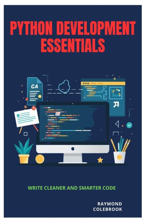 Knjiga Python Development Essentials Raymond Colebrook