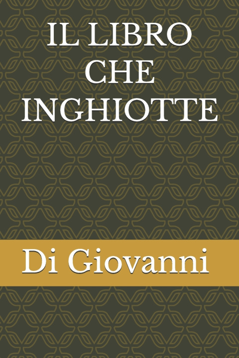 Book IL LIBRO CHE INGHIOTTE Giovanni Cuzziol