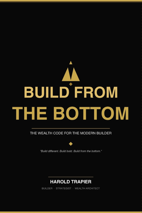 Knjiga Build From the Bottom Harold Trapier