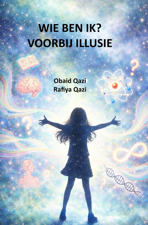 Libro WIE BEN IK? VOORBIJ ILLUSIE Rafiya Qazi