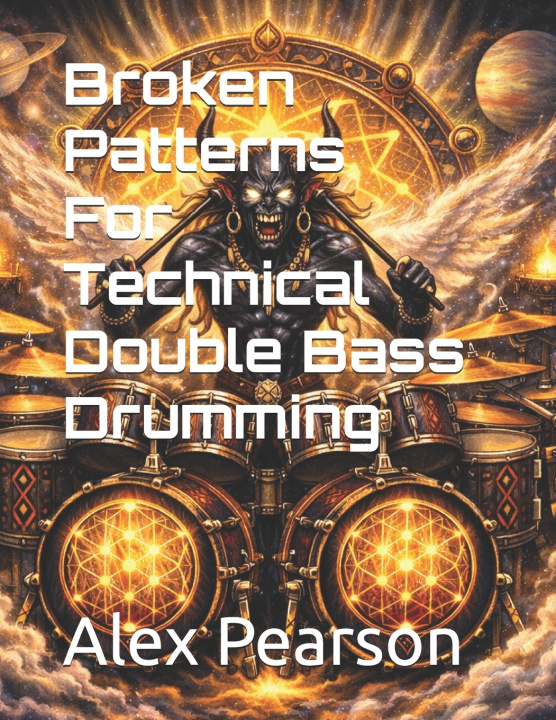 Kniha Broken Patterns For Technical Double Bass Drumming Alex Pearson