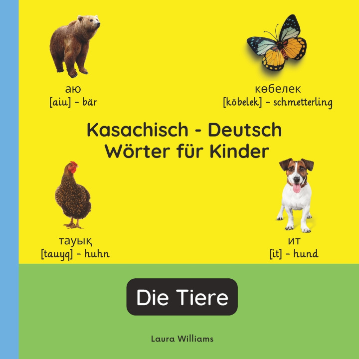 Libro Kasachisch - Deutsch Wörter für Kinder - Die Tiere Aigul Muratova