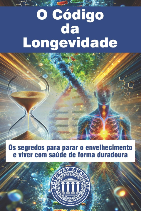 Kniha O Código da Longevidade Goldway Academy Healthy Life