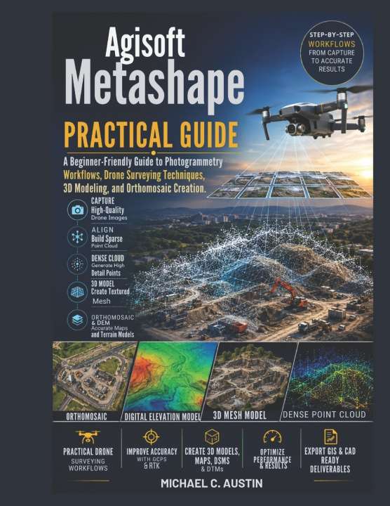 Knjiga Agisoft Metashape Practical Guide. Michael C. Austin
