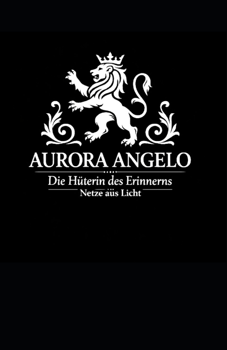 Kniha Die Hüterin des Erinnerns Aurora Angelo
