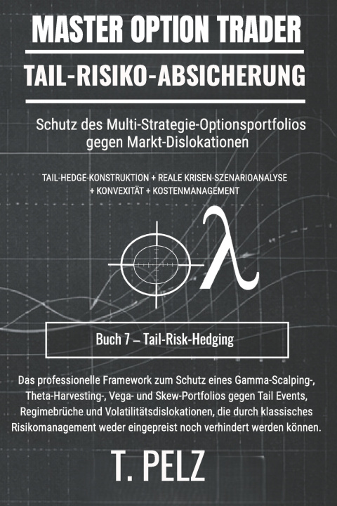 Kniha TAIL-RISIKO-ABSICHERUNG (MASTER OPTION TRADER) Tony Pelz