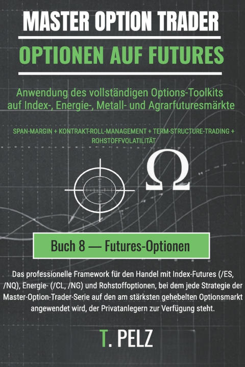Kniha OPTIONEN AUF FUTURES (MASTER OPTION TRADER) Tony Pelz