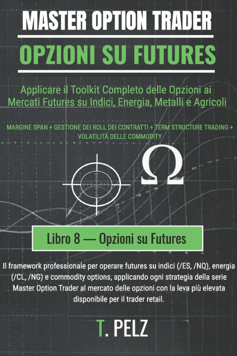 Kniha OPZIONI SU FUTURES (MASTER OPTION TRADER) Tony Pelz