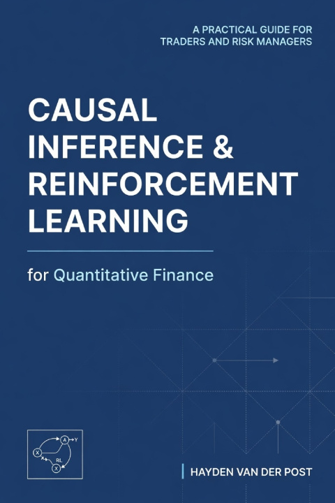 Book Causal Inference and Reinforcement Learning for Quantitative Finance Takehiro Kanegi
