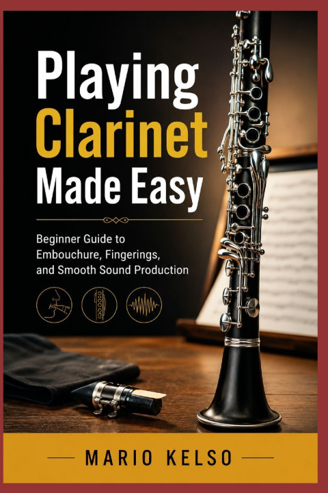 Kniha Playing Clarinet Made Easy Mario Kelso