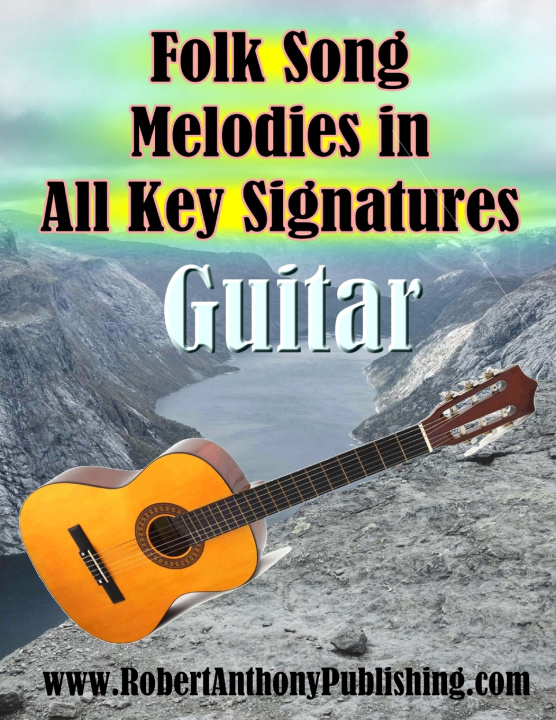 Libro Folk Song Melodies in All Key Signatures GUITAR Robert Anthony
