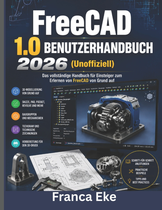 Libro FreeCAD 1.0 BENUTZERHANDBUCH 2026 (inoﬃziell) Franca Eke