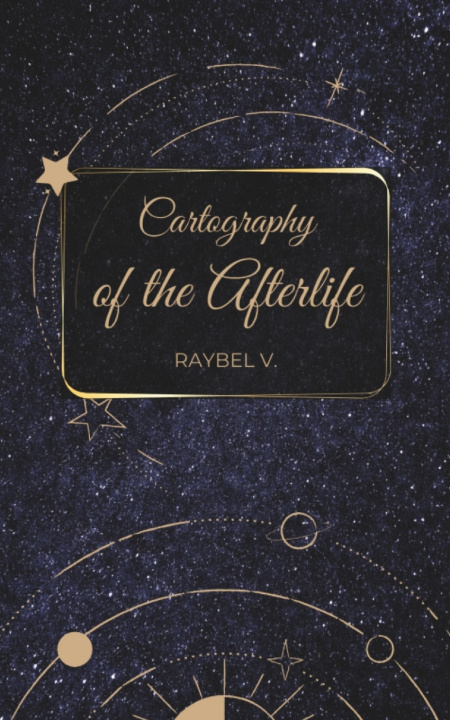 Libro Cartography of the Afterlife Raybel V.