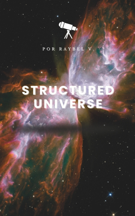 Kniha Structured Universe Raybel V.