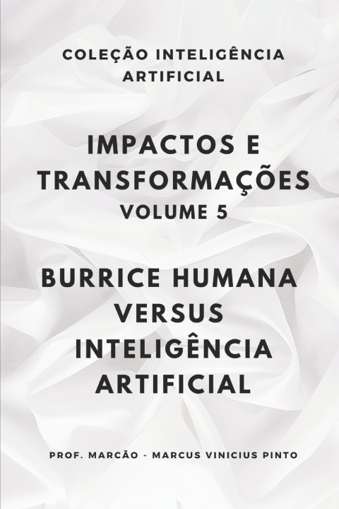 Kniha IMPACTOS E TRANSFORMAÇÕES - VOLUME 5 MARCUS VINICIUS PINTO