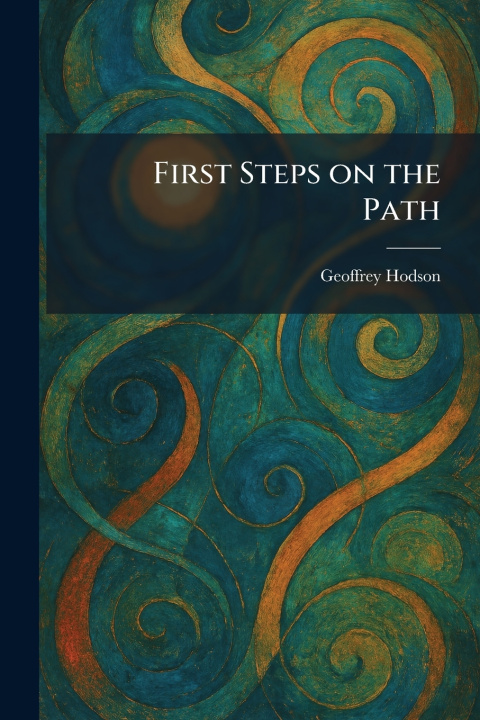 Kniha First Steps on the Path Geoffrey Hodson