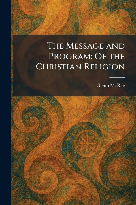 Kniha The Message and Program Glenn McRae