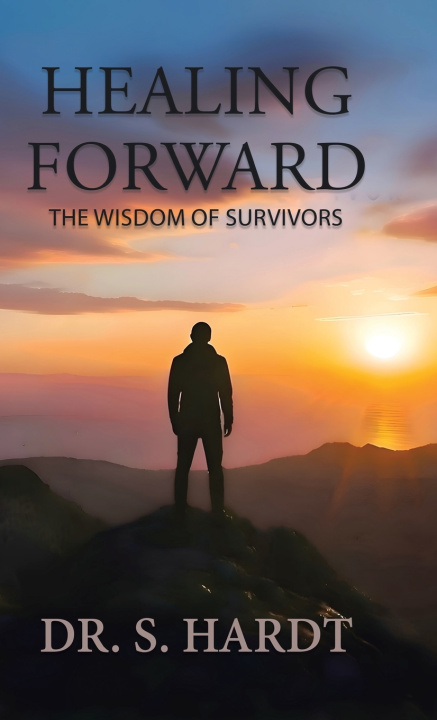Kniha Healing Forward Dr. S. HARDT