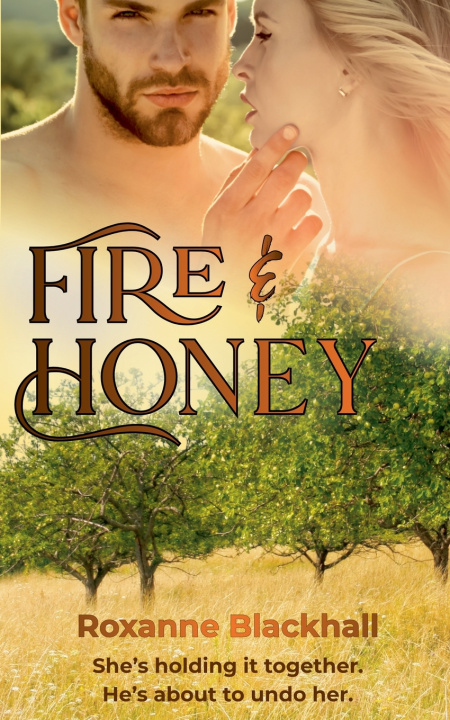 Knjiga Fire & Honey Roxanne Blackhall