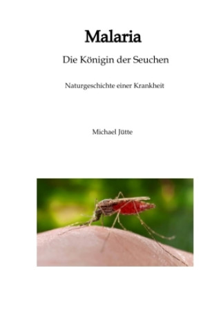 Libro Malaria Die Königin der Seuchen Michael Jütte