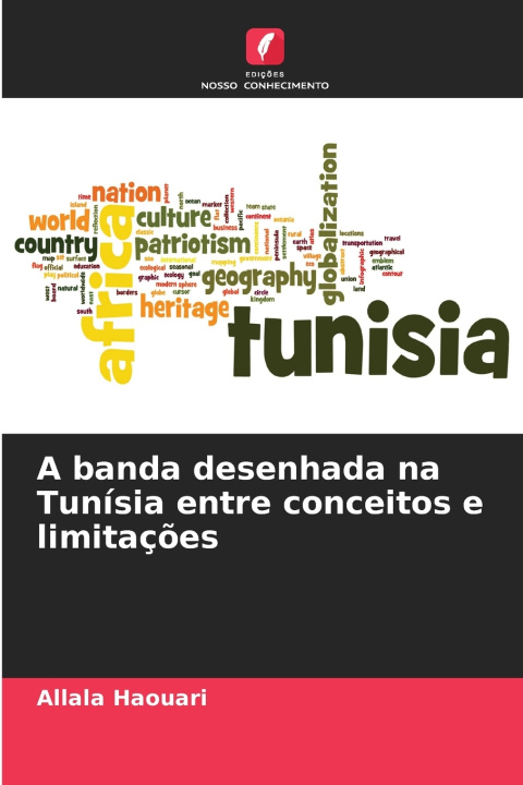 Libro A banda desenhada na Tunísia entre conceitos e limitações Allala Haouari