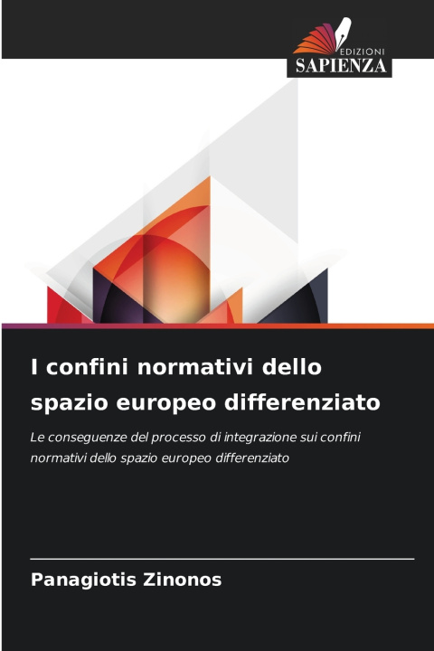 Libro I confini normativi dello spazio europeo differenziato Panagiotis Zinonos